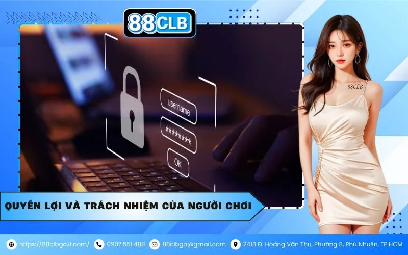 Quyền Lợi Và Trách Nhiệm Của Người Chơi